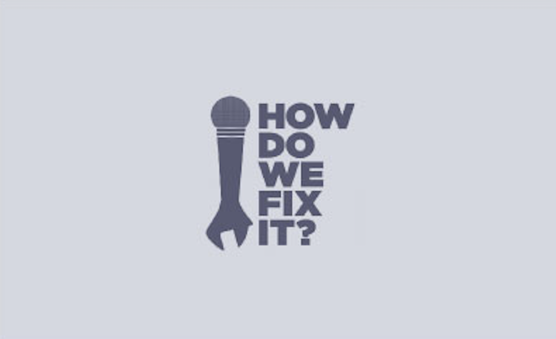 How Do We Fix It?